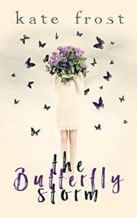Cover of The Butterfly Storm by Kate Frost. Image of a woman in a beige dress holding a bunch of purple flowers surrounded by butterflies.
